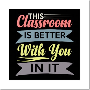 cute This Classroom Is Better With You In It Celebration of Presence Posters and Art